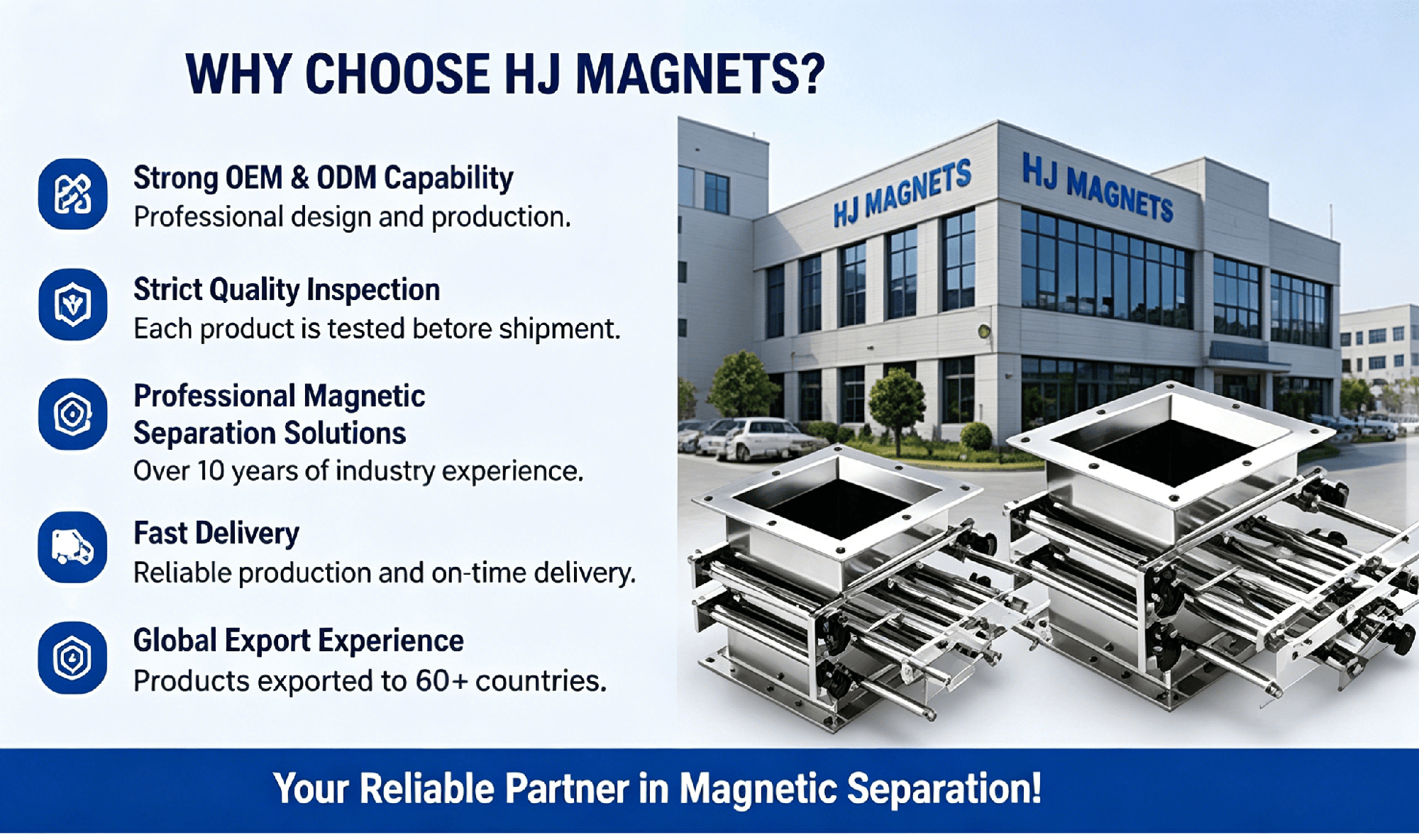 Why choose HJ Magnets for professional magnetic separation solutions and global export expertise.